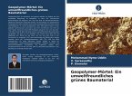 Geopolymer-Mörtel: Ein umweltfreundliches grünes Baumaterial Geopolymer-Mörtel: Ein umweltfreundliches grünes Baumaterial
