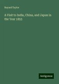 A Visit to India, China, and Japan in the Year 1853 A Visit to India, China, and Japan in the Year 1853