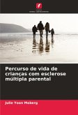 Percurso de vida de crianças com esclerose múltipla parental Percurso de vida de crianças com esclerose múltipla parental