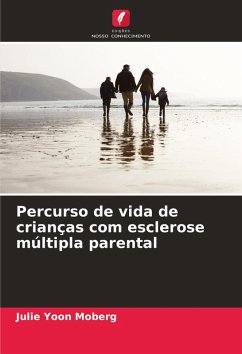 Percurso de vida de crianças com esclerose múltipla parental - Moberg, Julie Yoon