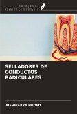SELLADORES DE CONDUCTOS RADICULARES SELLADORES DE CONDUCTOS RADICULARES