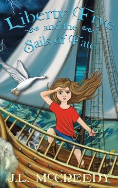 Liberty Frye and the Sails of Fate - McCreedy, J. L.