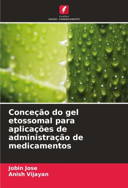 Conceção do gel etossomal para aplicações de administração de medicamentos