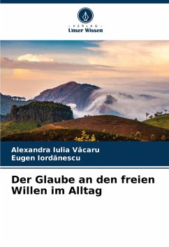 Cover Der Glaube an den freien Willen im Alltag
