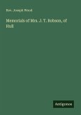 Memorials of Mrs. J. T. Robson, of Hull