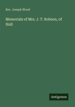 Cover Memorials of Mrs. J. T. Robson, of Hull