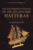 The Bittersweet Voyage of the Golden Ship Hatteras The Bittersweet Voyage of the Golden Ship Hatteras
