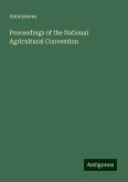 Proceedings of the National Agricultural Convention