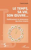 Le Temps, sa vie, son oeuvre... Le Temps, sa vie, son oeuvre...