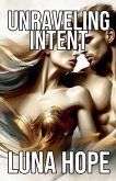 Unraveling Intent Unraveling Intent