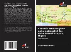 Conflitto etno-religioso nella metropoli di Jos nello Stato di Plateau, Nigeria - Adamu, Odumu Abdul