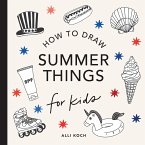 Summer Things: How to Draw Books for Kids featuring Beach Fun, Summer Camp, Picnics, and More