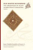 Our Master Muhammad ¿ the Messenger of Allah. His Sublime Character & Exalted Attributes. Volume 1. Our Master Muhammad ¿ the Messenger of Allah. His Sublime Character & Exalted Attributes. Volume 1.
