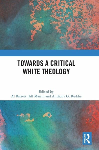 Towards a Critical White Theology Towards a Critical White Theology