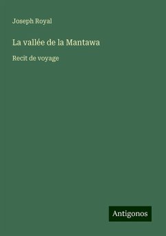 La vallée de la Mantawa - Royal, Joseph