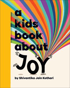 A Kids Book about Joy - Kothari, Shivantika Jain