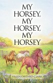 My Horsey, My Horsey, My Horsey My Horsey, My Horsey, My Horsey