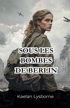 Cover Sous les Bombes de Berlin