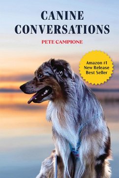 Canine Conversations - Campione, Pete