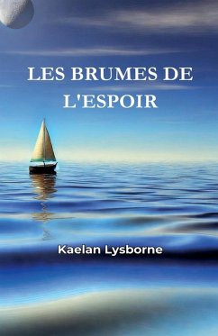 Les Brumes de l'Espoir - Lysborne, Kaelan Les Brumes de l'Espoir - Lysborne, Kaelan