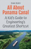 All About Panama Canal All About Panama Canal