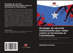 Stratégie de sécurité intellectuelle pour lutter contre le terrorisme et l'extrémisme - Guulane, Abdulkadir