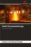 Gold Pyrometallurgy