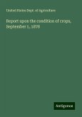 Report upon the condition of crops, September 1, 1878 Report upon the condition of crops, September 1, 1878