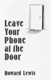 Leave Your Phone at the Door Leave Your Phone at the Door