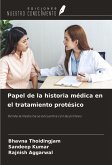 Papel de la historia médica en el tratamiento protésico Papel de la historia médica en el tratamiento protésico