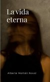 La vida eterna La vida eterna