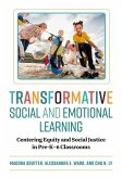 Transformative Social and Emotional Learning Transformative Social and Emotional Learning