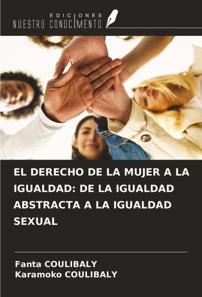 EL DERECHO DE LA MUJER A LA IGUALDAD: DE LA IGUALDAD ABSTRACTA A LA IGUALDAD SEXUAL