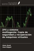 ZFS y sistema multiagente: Copia de seguridad y recuperación de máquinas virtuales