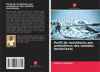 Perfil de resistência aos antibióticos dos isolados bacterianos