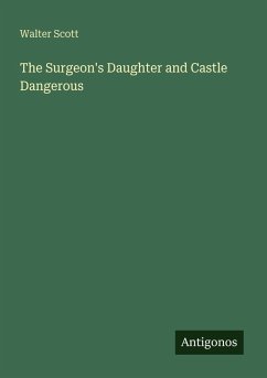 Cover The Surgeon's Daughter and Castle Dangerous
