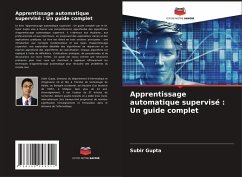 Apprentissage automatique supervisé : Un guide complet - Gupta, Subir