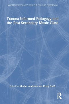 Cover Trauma-Informed Pedagogy and the Post-Secondary Music Class
