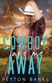 Cowboy Take Me Away Cowboy Take Me Away