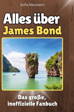 Alles über James Bond - Neumann, Sofia