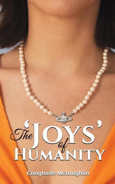 The 'Joys' of Humanity The 'Joys' of Humanity