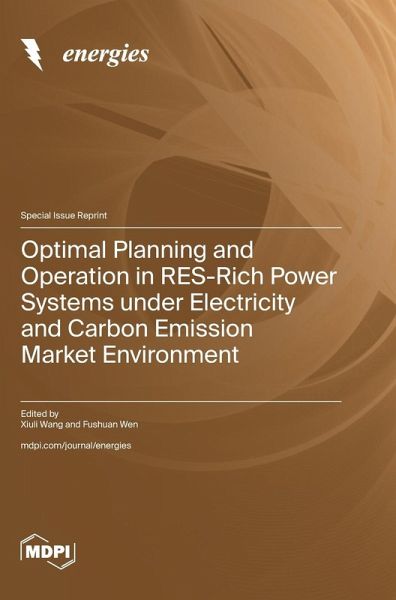 Optimal Planning and Operation in RES-Rich Power Systems under Electricity and Carbon Emission Market Environment Optimal Planning and Operation in RES-Rich Power Systems under Electricity and Carbon Emission Market Environment