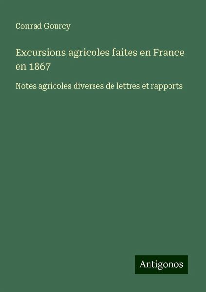 Excursions agricoles faites en France en 1867