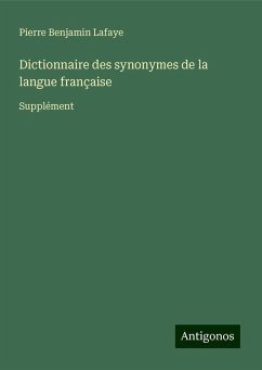 Dictionnaire des synonymes de la langue française - Lafaye, Pierre Benjamin