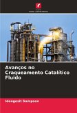 Avanços no Craqueamento Catalítico Fluido Avanços no Craqueamento Catalítico Fluido