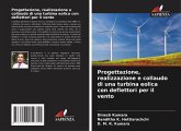 Progettazione, realizzazione e collaudo di una turbina eolica con deflettori per il vento Progettazione, realizzazione e collaudo di una turbina eolica con deflettori per il vento