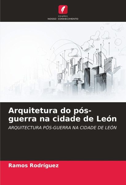 Arquitetura do pós-guerra na cidade de León Arquitetura do pós-guerra na cidade de León
