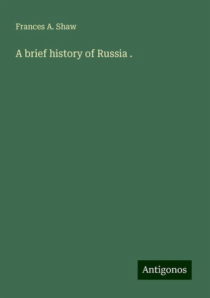 A brief history of Russia .