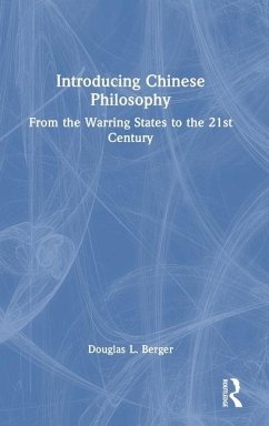 Introducing Chinese Philosophy - Berger, Douglas