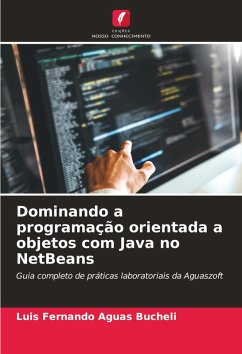 Dominando a programação orientada a objetos com Java no NetBeans - Aguas Bucheli, Luis Fernando